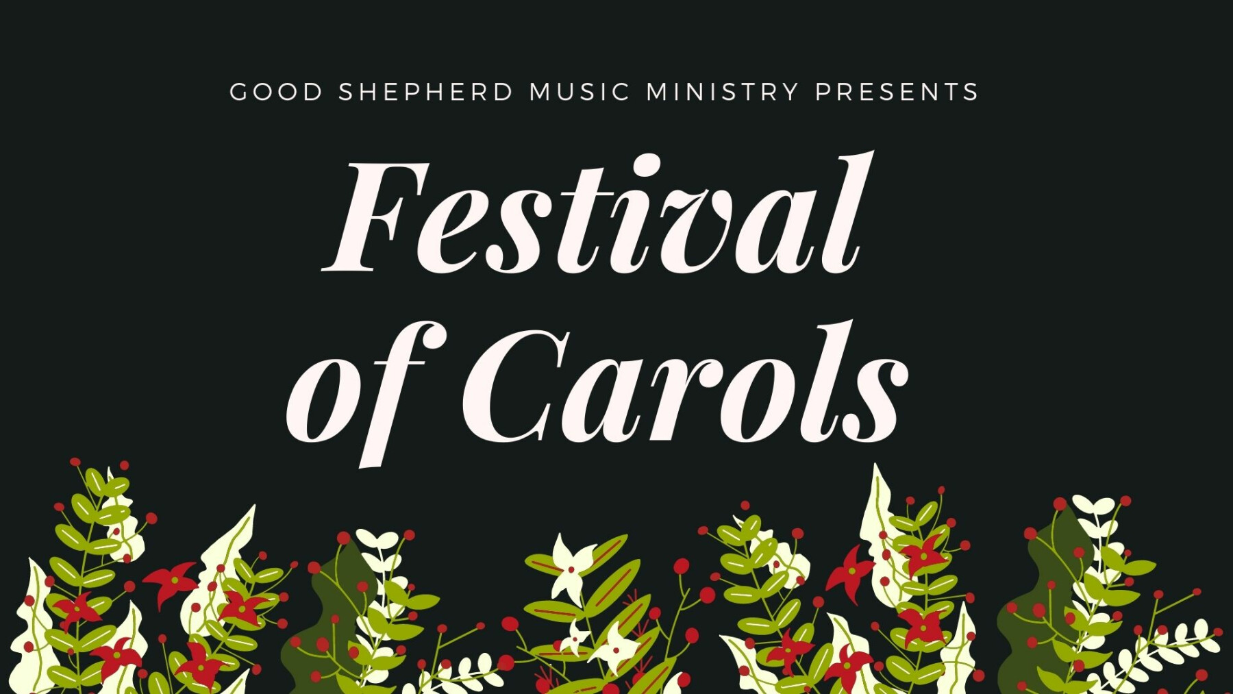 Festival of Carols Good Shepherd Catholic Community