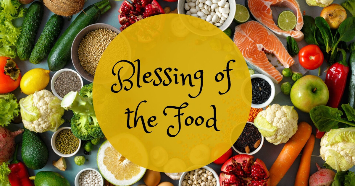 Blessing of the Food Good Shepherd Catholic Community